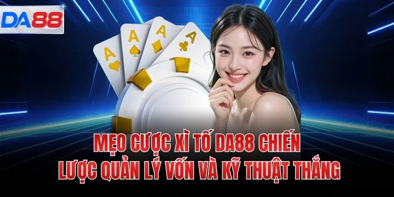 Mẹo cược xì tố